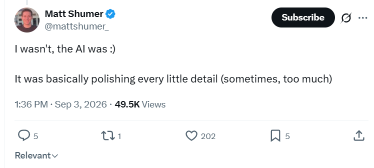 Matt Shumer says the AI was polishing every little detail, sometimes too much.